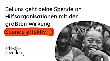 effektiv-spenden.org - bei uns geht deine Spende an Hilfsorganisationen mit der größten Wirkung